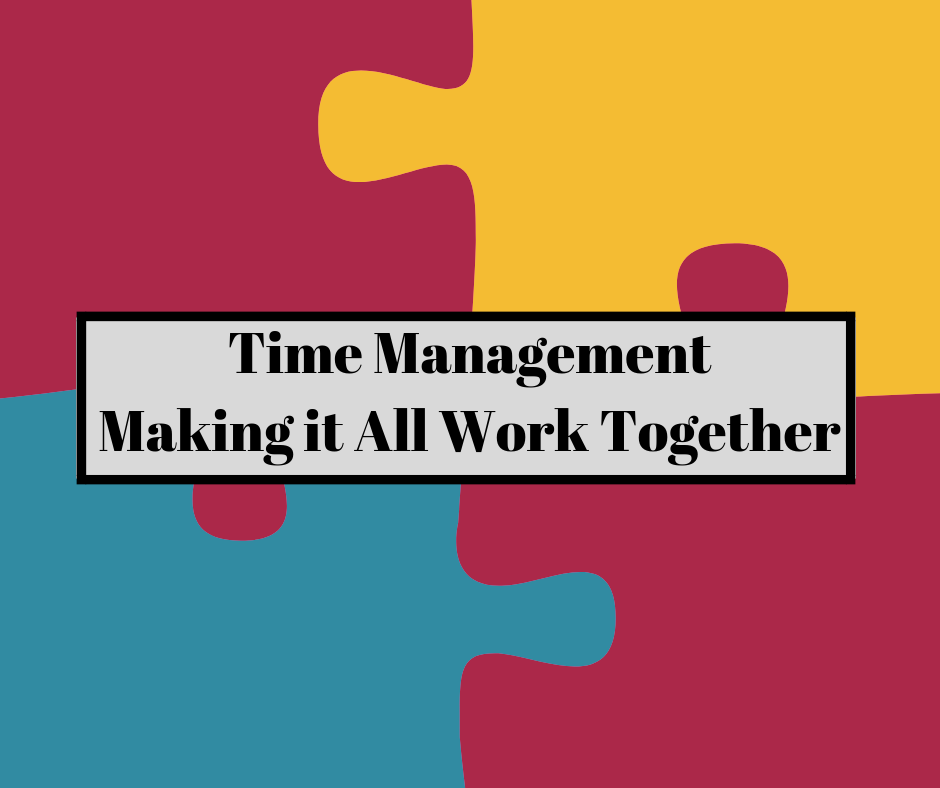 Time ManagementMaking it All Work Together