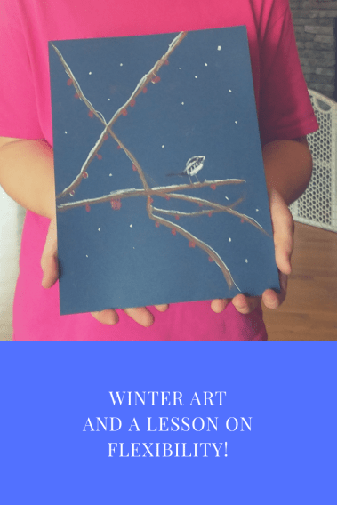 winter artand a lesson onflexibility!