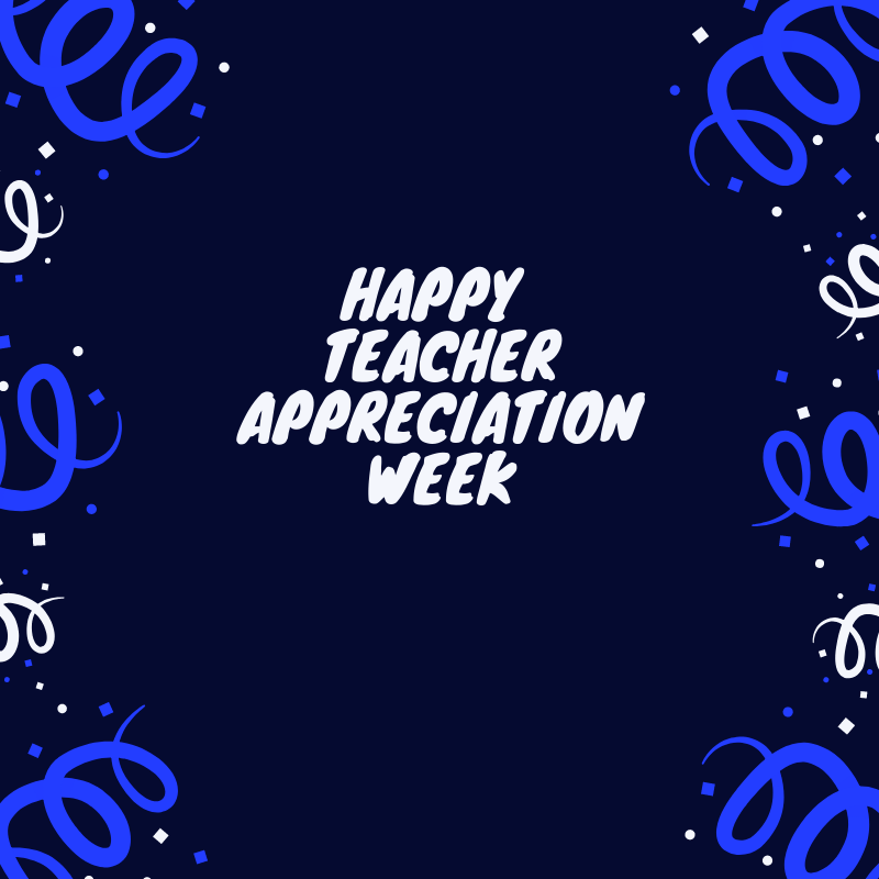 Happy Teacher Appreciation Week