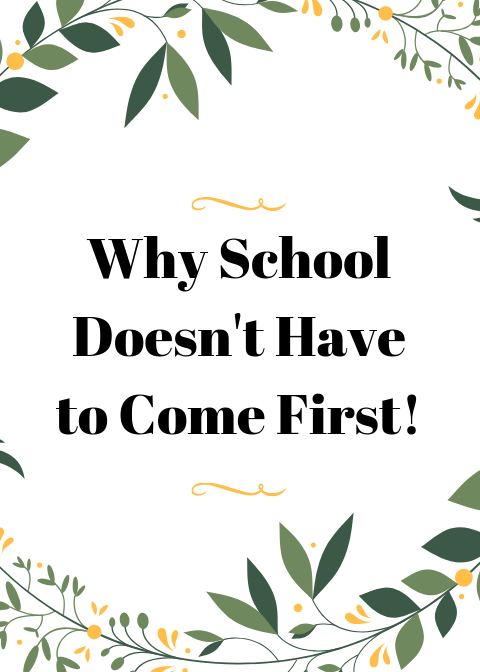 Why School Doesn't Have to COme First Pinterest