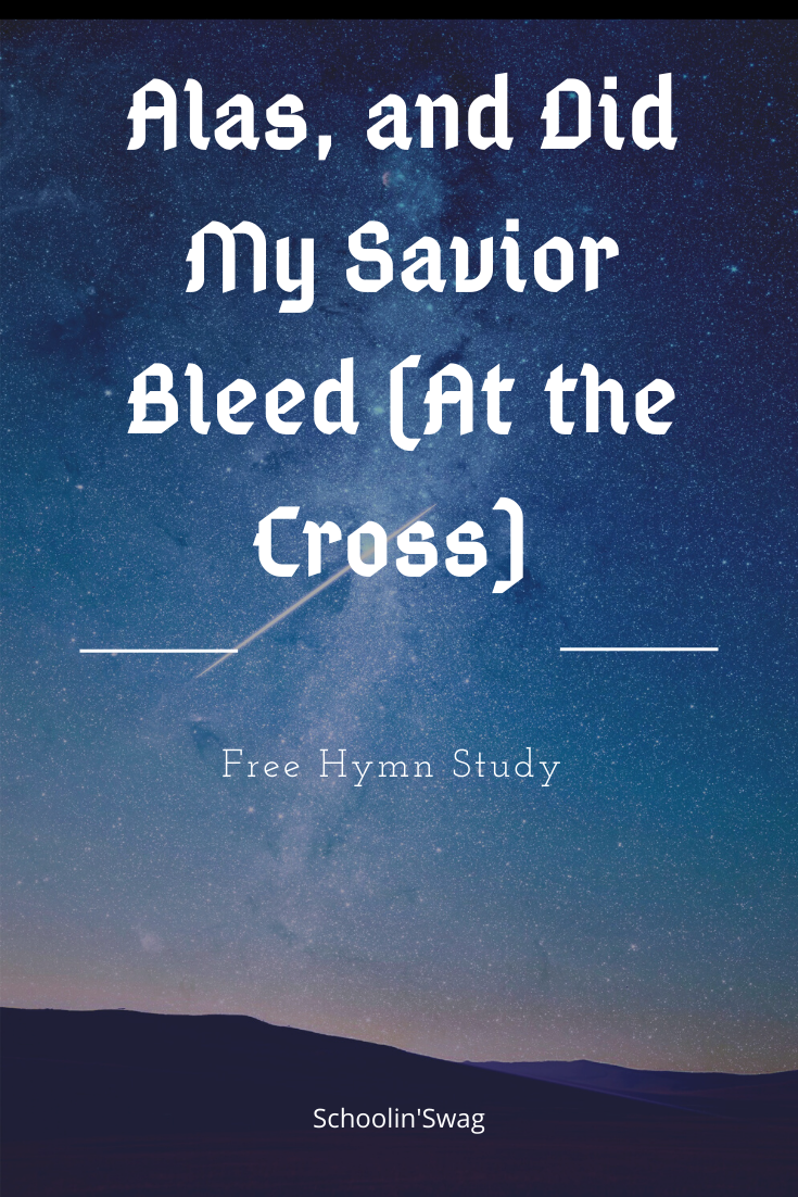 Alas, and Did my Savior Bleed