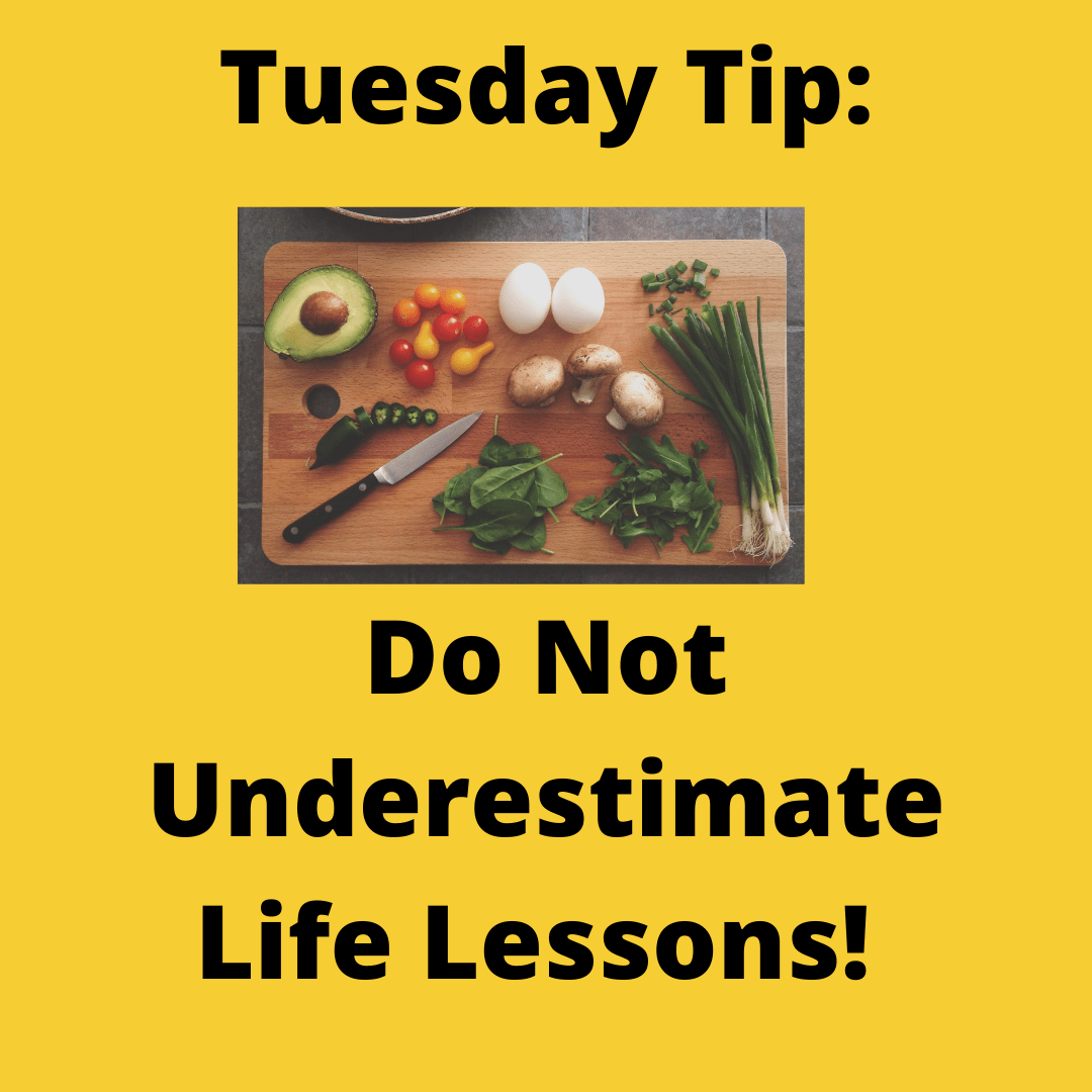 Tuesday Tips: Do Not Underestimate the Value of Life Lessons in Your&nbsp;Homeschool